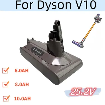 Už Dyson V10 SV12 Įkrovimo Baterija (akumuliatorius 25.2 V 6000/8000/10000mAh Cikloninis Dulkių siurblys Baterija